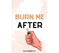 Burn Me After: The Journal You Destroy