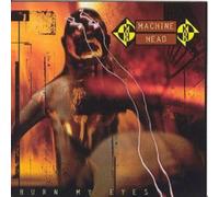 Machine Head – Burn My Eyes – Roadrunner Records