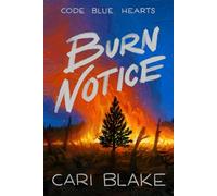 Burn Notice (Code Blue Hearts)