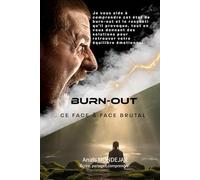 Burn-Out, ce face à face brutal