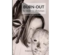 BURN-OUT: Le monstre silencieux