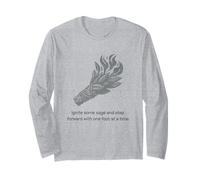 Burn Sage and Put one Foot in Front of The Other Long Sleeve T-Shirt