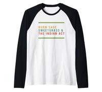 Burn Sage Sweetgrass & The Indian Act Raglan Baseball Tee