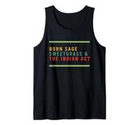 Burn Sage Sweetgrass & The Indian Act Tank Top