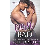 Burn So Bad: Volume 3 (Into The Fire)