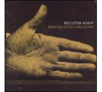 Burn The Good Ones Down [Us Import]