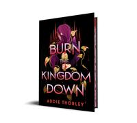 Burn the Kingdom Down