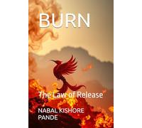 BURN: The Law of Release: 2 (THE SHAKTI PROTOCOL)