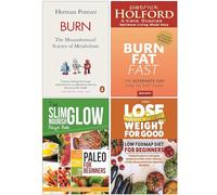 Burn The Misunderstood Science of Metabolism, Burn Fat Fast, Paleo For Beginners Essentials To Get Started & Low Fodmap Diet For Beginners 4 Books Collection Set