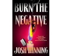 Burn the Negative