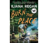 Burn the Place: A Memoir
