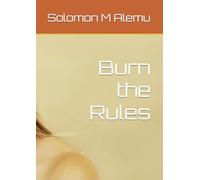 Burn the Rules