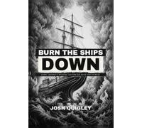 Burn The Ships Down: Some Journeys Require Leaving No Path for Retreat