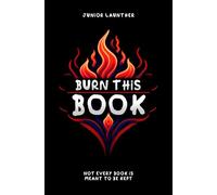 Burn This Book: Not every book is meant to be kept