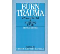 Burn Trauma: Management and Nursing Care