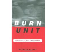 Burn Unit: Saving Lives After the Flames