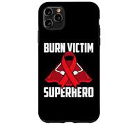 Burn Victim Superhero Survivor Warrior Fighter Recovery Case for iPhone 11 Pro Max