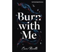 Burn with Me: The Promise That Broke Us: 1 (The Sceau Blanc Saga)