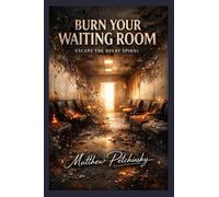 Burn Your Waiting Room: Escape the Delay Spiral