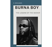 Burna Boy: The Legend of the Seeker