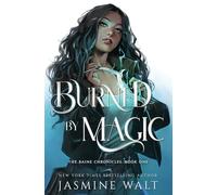 Burned By Magic: Volume 1 (The Baine Chronicles)