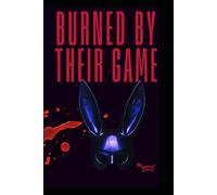 Burned by Their Game: The Final Game Is Always the Bloodiest