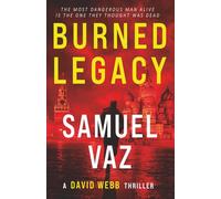 Burned Legacy: A David Webb thriller: 1