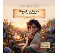 Burned-Out Bonnie and the Rebuild: Recognizing Burnout and Learning How to Recover: 11 (Think Like a Brain!: The Busy Brain Café)