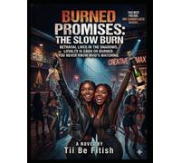 Burned Promises: The Slow Burn: 1