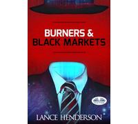 Burners & Black Markets