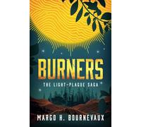 Burners: The Light-Plague Saga: 1