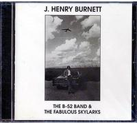 Burnett J Henry - B52 Band and the Fabulous Skyl