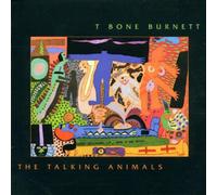 Burnett, T-Bone - The Talking Animals