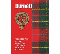 Burnett : The Origins of the Burnetts and Their Place in History