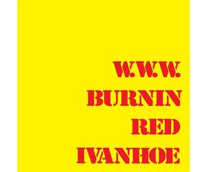 BURNIN RED IVANHOE - W.W.W. CD NEW