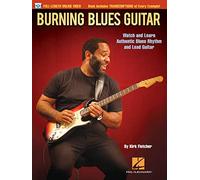 Burning Blues Guitar: Watch and Learn Authentic Blues Rhythm and Lead Guitar