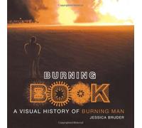 Burning Book: A Visual History of Burning Man