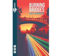 Burning Bridges (NHB Modern Plays)