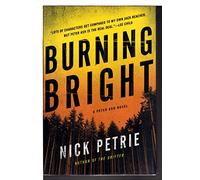 Burning Bright (A Peter Ash Novel)