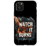 Burning Bright with This Watch It Burns Graphic Case for iPhone 11 Pro Max