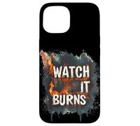 Burning Bright with This Watch It Burns Graphic Case for iPhone 15