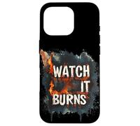 Burning Bright with This Watch It Burns Graphic Case for iPhone 16 Pro