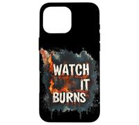 Burning Bright with This Watch It Burns Graphic Case for iPhone 16 Pro Max