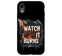 Burning Bright with This Watch It Burns Graphic Case for iPhone XR