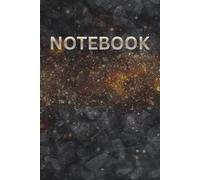 BURNING COAL ASHES THEME DESIGN NOTEBOOK: Deep Thoughts/Bold Ideas & Creative Fire a Dark/Smoldering Notepad with Black Background Themed Journal - 6 X 9 INCHES - 150 PAGES