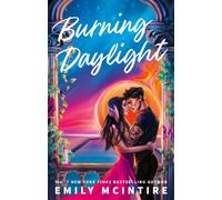 Burning Daylight : A STAR-CROSSED, ENEMIES TO LOVERS, FORBIDDEN ROMANCE