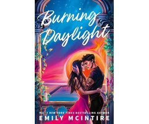 Burning Daylight: A STAR-CROSSED, ENEMIES TO LOVERS, FORBIDDEN ROMANCE by Emily