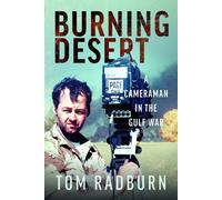 Burning Desert : A Cameraman in the Gulf War