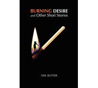 BURNING DESIRE and other short stories