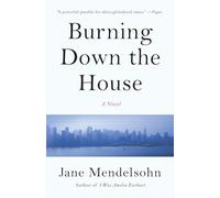 Burning Down the House: A Novel (Vintage Contemporaries)